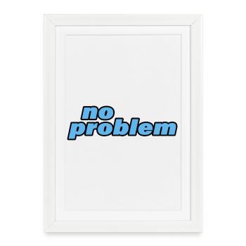 NO PROBLEM - Framed poster (27 × 37 cm) - white - Front