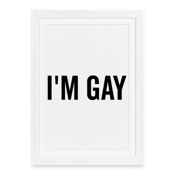 I’m Gay - Framed poster (27 × 37 cm) - white - Front