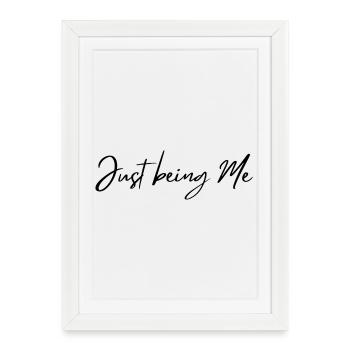Juste être moi-même - Affiche encadrée (27 × 37 cm) - blanc - Devant