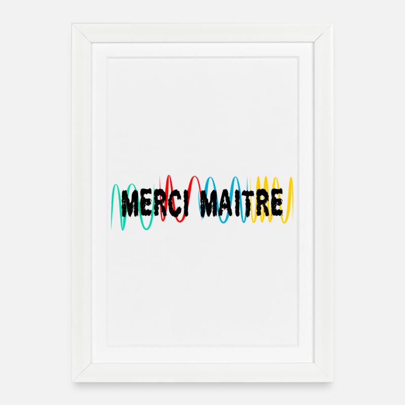 MAÎTRE. MAITRE. MERCI. MERCI MAÎTRE. MAITRE - Affiche encadrée (27 × 37 cm) - blanc