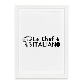 Lo chef è Italiano - Affiche encadrée (27 × 37 cm) - blanc - Devant