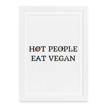 Hot people eat vegan - Framed poster (27 × 37 cm) - white - Front