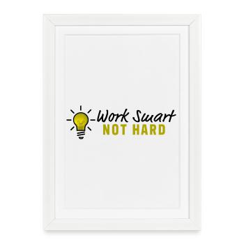 Work smart not hard - Light bulb design - Framed poster (27 × 37 cm) - white - Front