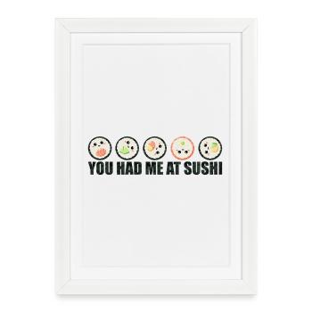 Sushi Lustiger Spruch - Vous m’avez eu chez sushi - Affiche encadrée (27 × 37 cm) - blanc - Devant