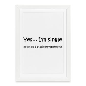 yes_i_am_single - Framed poster (27 × 37 cm) - white - Front