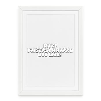 Make Kaiserschmarrn Not War! - Gerahmtes Poster (27 × 37 cm) - Weiß - Vorne