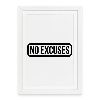 Citation motivante sans excuses - Affiche encadrée (27 × 37 cm) - blanc - Devant