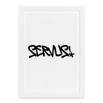 Servus, Gruß, Dialekt, bayrisch, Bayern - Gerahmtes Poster (27 × 37 cm) - Weiß - Vorne