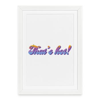 That's hot! – Retro Gradient Style - Framed poster (27 × 37 cm) - white - Front