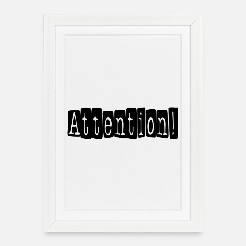 attention - Affiche encadrée (27 × 37 cm) - blanc