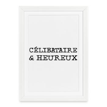 Célibataire et heureux - Affiche encadrée (27 × 37 cm) - blanc - Devant