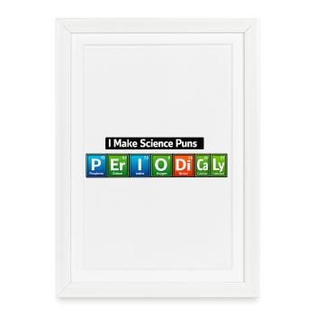 Jeux de mots scientifiques : Je fais des jeux de mots scientifiques - Affiche encadrée (27 × 37 cm) - blanc - Devant
