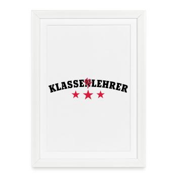 Klassenlehrer | Klasse Lehrer - Affiche encadrée (27 × 37 cm) - blanc - Devant
