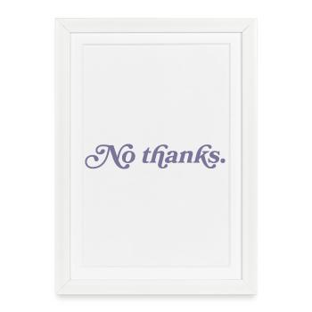 No thank you. - Framed poster (27 × 37 cm) - white - Front