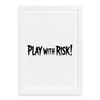 Play With Risk Bold Graphic Text - Framed poster (27 × 37 cm) - white - Front