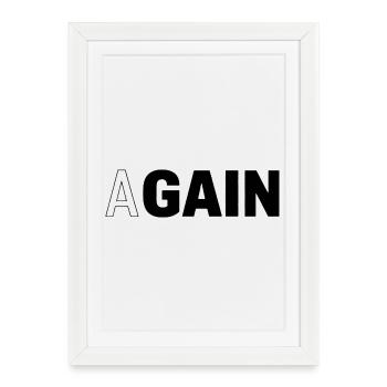 Hidden Gain — AGAIN Typographie Motivationnelle - Affiche encadrée (27 × 37 cm) - blanc - Devant