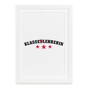 Klassenlehrerin | Klasse Lehrerin - Affiche encadrée (27 × 37 cm) - blanc - Devant