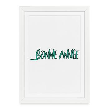 BONNE ANNEE. NOËL. ANNEE. ANNIVERSAIRE. RETRAITE. - Affiche encadrée (27 × 37 cm) - blanc - Devant