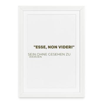 Esse non videri - To be without being seen - Framed poster (27 × 37 cm) - white - Front