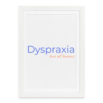 Dyspraxie - aimez tous les cerveaux - Affiche encadrée (27 × 37 cm) - blanc - Devant