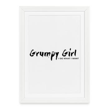 Grumpy Girl – I do what I want - Framed poster (27 × 37 cm) - white - Front
