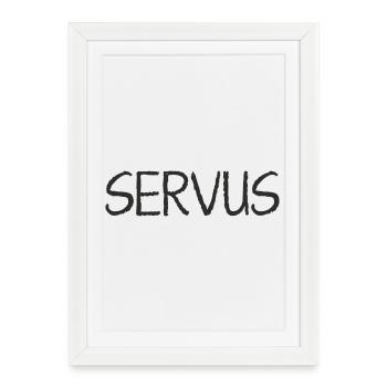 Servus – Bayerisches Textdesign für Shirts & mehr - Gerahmtes Poster (27 × 37 cm) - Weiß - Vorne