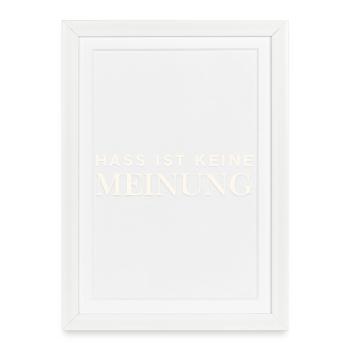 Hass ist keine Meinung - Gerahmtes Poster (27 × 37 cm) - Weiß - Vorne