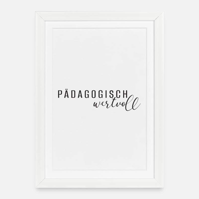 Pedagogically valuable - Framed poster (27 × 37 cm) - white