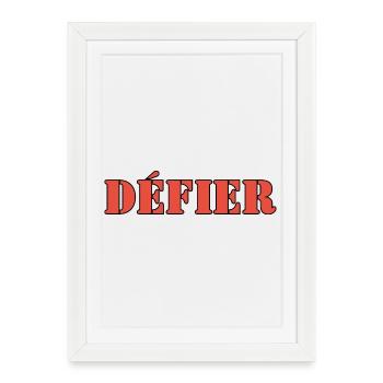 DÉFIER - Affiche encadrée (27 × 37 cm) - blanc - Devant