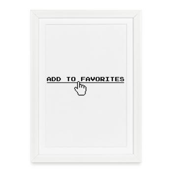 Ajouter aux favoris (US) - Affiche encadrée (27 × 37 cm) - blanc - Devant