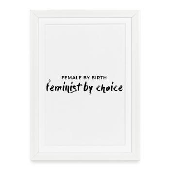 female by birth – feminist by choice - Framed poster (27 × 37 cm) - white - Front