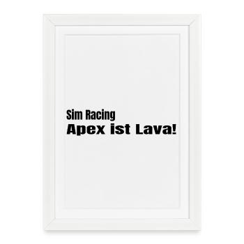 Apex ist Lava - Gerahmtes Poster (27 × 37 cm) - Weiß - Vorne
