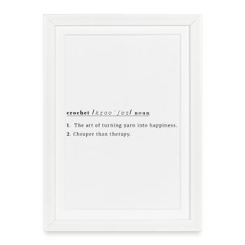 Crochet Definition – Turning Yarn Into Happiness - Framed poster (27 × 37 cm) - white - Front