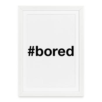 Hashtag ennuyeux - Affiche encadrée (27 × 37 cm) - blanc - Devant