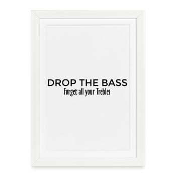 Drop the Bass Dubstep Drum and Bass Design - Gerahmtes Poster (27 × 37 cm) - Weiß - Vorne