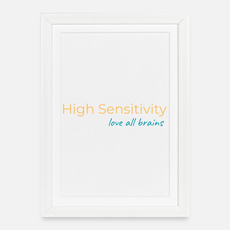 High Sensivity - Gerahmtes Poster (27 × 37 cm) - Weiß