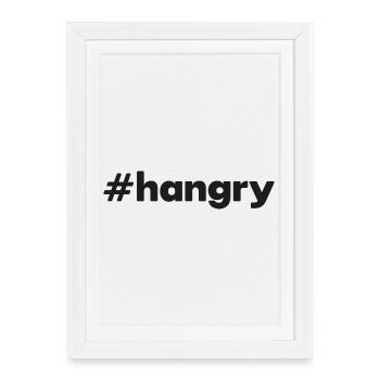 "#hangry" - Framed poster (27 × 37 cm) - white - Front