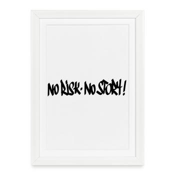 No Risk No Story Motto - Framed poster (27 × 37 cm) - white - Front