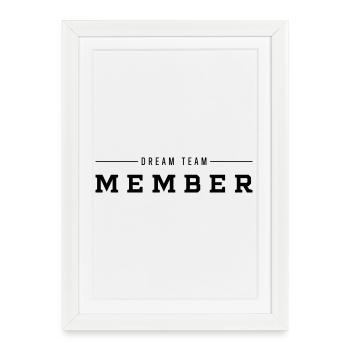 Dream Team Member Minimalist Typography - Framed poster (27 × 37 cm) - white - Front