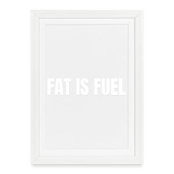 FAT IS FUEL | Carnivore T-Shirt High Fat Lifestyle - Framed poster (27 × 37 cm) - white - Front