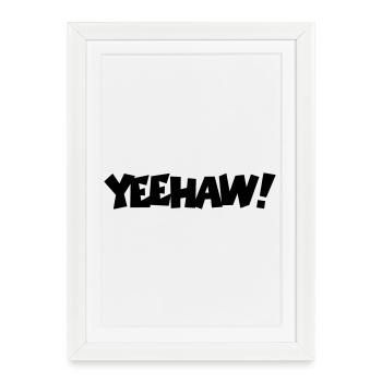 Yeehaw! - Framed poster (27 × 37 cm) - white - Front