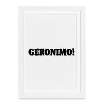 GERONIMO! - Framed poster (27 × 37 cm) - white - Front