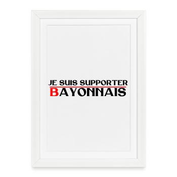 I'm a Bayonne supporter - Framed poster (27 × 37 cm) - white - Front