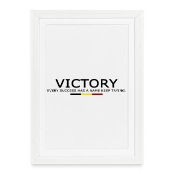 Victory EVERY SUCCESS HAS A NAME KEEP TRYING BELII - Framed poster (27 × 37 cm) - white - Front
