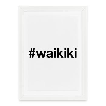 WAIKIKI Hashtag Hawaii - Affiche encadrée (27 × 37 cm) - blanc - Devant