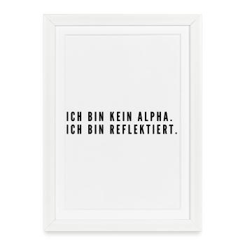 Je ne suis pas un alpha, je suis réfléchi | Minimaliste - Affiche encadrée (27 × 37 cm) - blanc - Devant