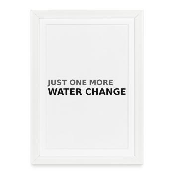 Il ne reste qu’un seul changement d’eau à l’aquarium - Affiche encadrée (27 × 37 cm) - blanc - Devant