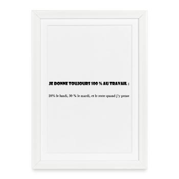 TRAVAIL. COLLEGUE. MESSAGE. CITATIONS. HUMOUR - Affiche encadrée (27 × 37 cm) - blanc - Devant