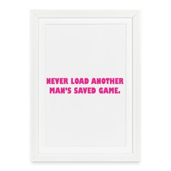 Never Load La partie sauvegardée d’un autre homme - Affiche encadrée (27 × 37 cm) - blanc - Devant