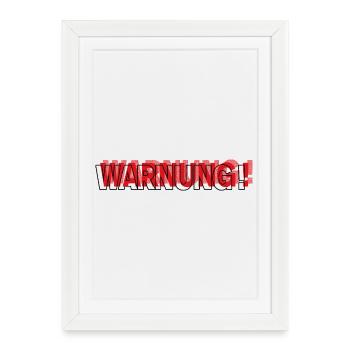 Warning - Modern Statement Design - Framed poster (27 × 37 cm) - white - Front
